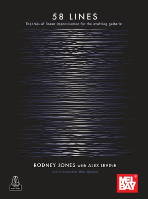 58 Lines Theories of Linear Improvisation for the Evolving Guitarist by Jones, Rodney And Levine, Alex