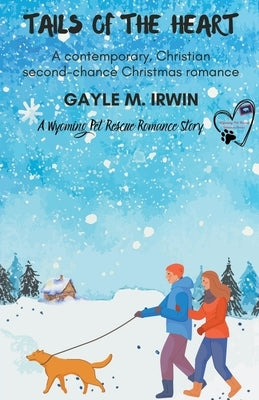 Tails of the Heart by Irwin, Gayle M.