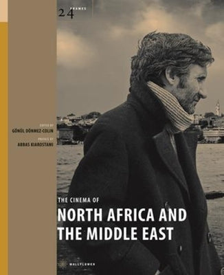 The Cinema of North Africa and the Middle East by Dönmez-Colin, Gönül