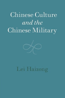 Chinese Culture and the Chinese Military by Lei, Haizong