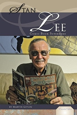 Stan Lee: Comic Book Superhero: Comic Book Superhero by Gitlin, Martin