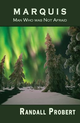 Marquis: Man Who was Not Afraid by Probert, Randall