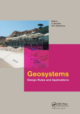 Geosystems: Design Rules and Applications by Bezuijen, Adam