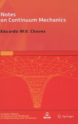 Notes on Continuum Mechanics by Chaves, Eduardo Wv