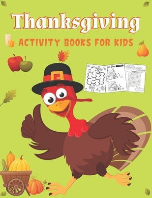 Thanksgiving Activity Books for Kids: A Fun Kid Workbook Game For Learning, Coloring, Shadow Matching, Look and Find, Connect The dots, Mazes, Sudoku by Publication, Farabeen