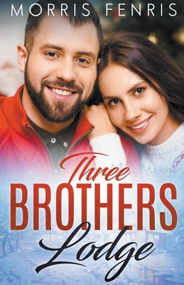 Three Brothers Lodge Series by Fenris, Morris