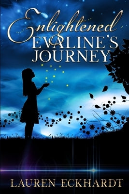 Enlightened: Evaline's Journey by Eckhardt, Lauren
