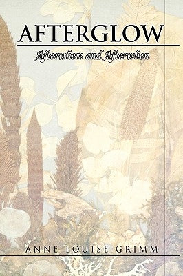 Afterglow by Grimm, Anne Louise