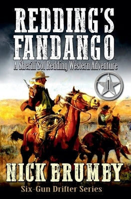 Redding's Fandango: A Sheriff Sol Redding Western Adventure #1 by Brumby, Nick