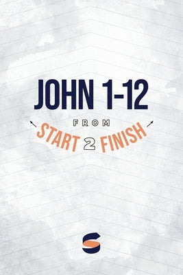 John 1-12 from Start2Finish by Whitworth, Michael