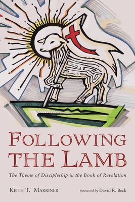 Following the Lamb by Marriner, Keith T.