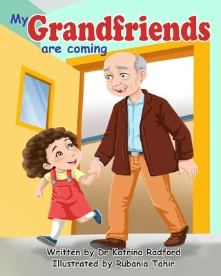 My Grandfriends are coming! by Radford, Katrina