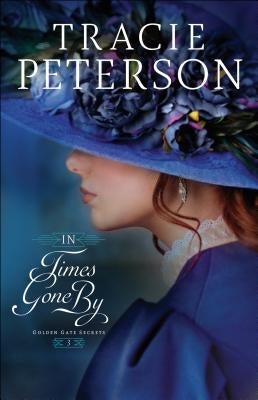 In Times Gone by by Peterson, Tracie