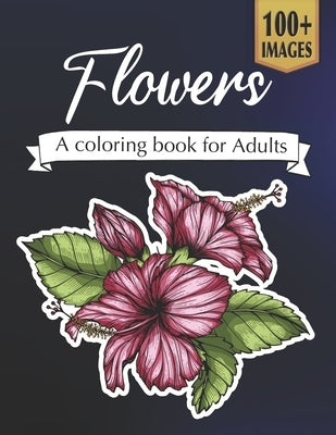 Flowers A coloring book for adults by Bell, Ann