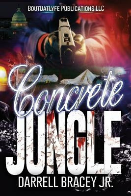 Concrete Jungle by Bracey, Darrell