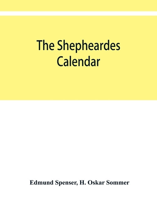 The shepheardes calendar; the original edition of 1579 in photographic facsimile with an introduction by Spenser, Edmund