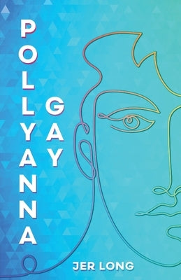 Pollyanna Gay by Long, Jer