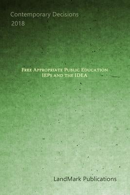 Free Appropriate Public Education: IEPs and the IDEA by Publications, Landmark