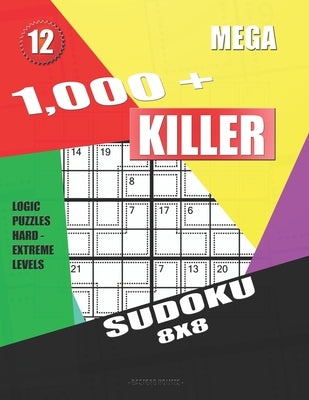 1,000 + Mega sudoku killer 8x8: Logic puzzles hard - extreme levels by Holmes, Basford