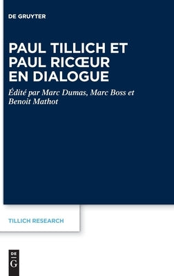 Paul Tillich Et Paul Ricoeur En Dialogue by Dumas, Marc