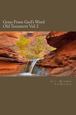 Gems From God's Word: Old Testament: July - December by Spicka, Sharon