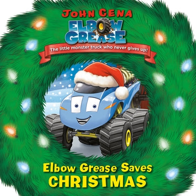 Elbow Grease Saves Christmas by Cena, John