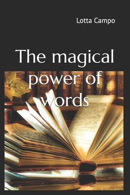 The magical power of words by Campo, Lotta
