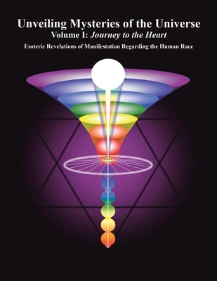 Unveiling Mysteries of the Universe: Volume I: Journey to the Heart by Groves, Robert