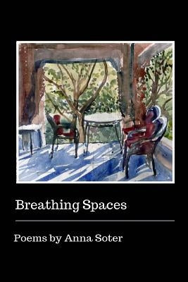 Breathing Spaces by Soter, Anna