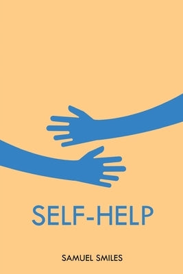 Self-Help by Smiles, Samuel