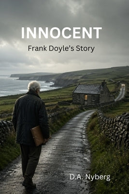 Innocent: Frank Doyle's Story by Nyberg, D. A.