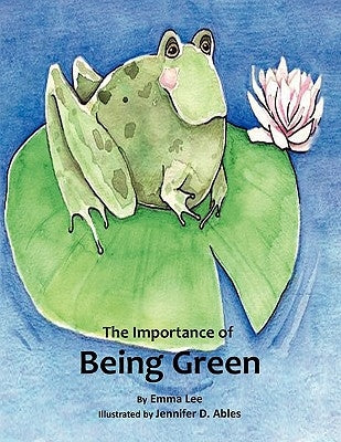 The Importance of Being Green by Lee, Emma