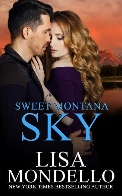 Sweet Montana Sky: Contemporary Western Romance by Mondello, Lisa