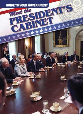 Meet the President's Cabinet by Rajczak, Michael