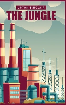 The Jungle by Sinclair, Upton