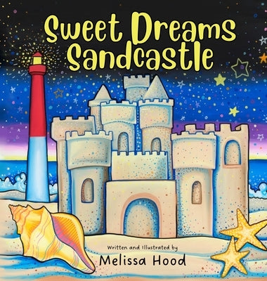Sweet Dreams Sandcastle by Hood, Melissa