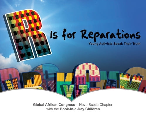 R Is for Reparations by Chapter, Global Afrikan Congress