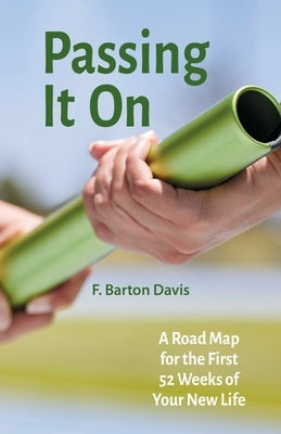 Passing It On by Davis, F. Barton