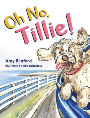 Oh No, Tillie! by Benford, Amy