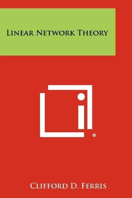 Linear Network Theory by Ferris, Clifford D.