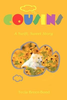 Cousins: A Swift, Sweet Story by Breen-Bond, Tecia