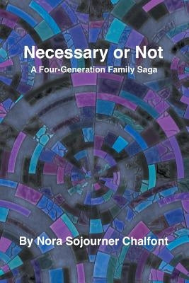 Necessary or Not by Chalfont, Nora Sojourner