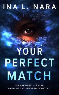 Your Perfect Match by Nara, Ina L.