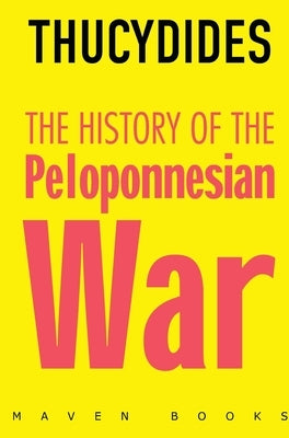 THE HISTORY OF THE Peloponnesian War by Thucydides