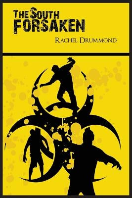 The South Forsaken by Drummond, Rachel