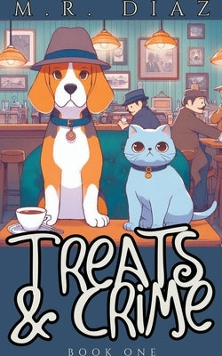 Treats and Crime by Diaz, M. R.