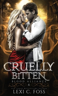 Cruelly Bitten by Foss, Lexi C.