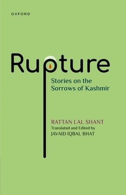 Rupture: Stories on the Sorrows of Kashmir by Shant, Rattan Lal