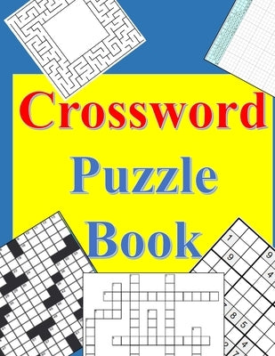 Crossword Puzzle Book For Adults: New Crossword Puzzles Book For Adults, With Full Solution Easy To Medium Le (Paperback) by Lypko, Nataly