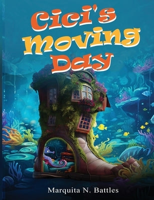Cici's Moving Day by Battles, Marquita N.